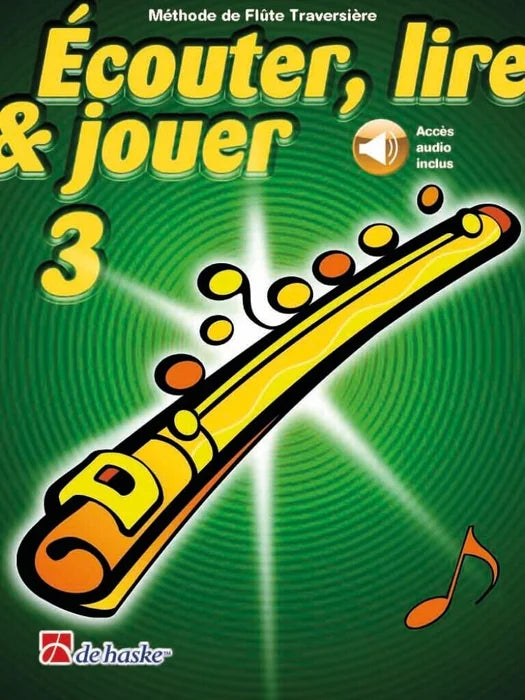 De Haske | Écouter, Lire & Jouer 3 | Flûte Traversière