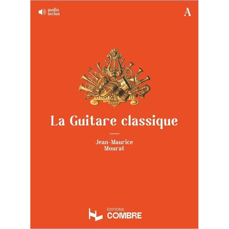 Jean-Maurice Mourat | La Guitare classique Volume A | + CD